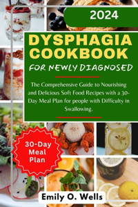 Dysphagia Cookbook for Newly Diagnosed