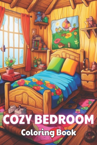 Cozy Bedroom Coloring Book: 100+ New and Exciting Designs