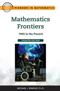 Mathematics Frontiers, Updated Edition