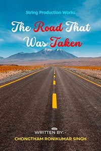 The Road That Was Taken