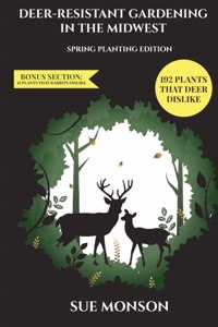 Deer Resistant Gardening in the Midwest