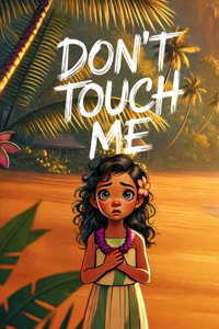 Don't Touch Me