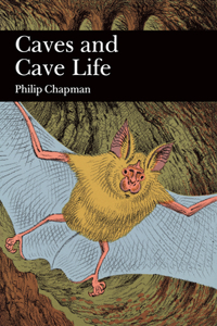 Caves and Cave Life: Book 79 (Collins New Naturalist Library)