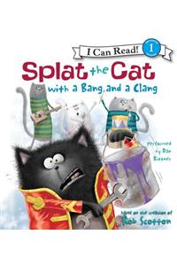 Splat the Cat with a Bang and a Clang