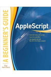 Applescript: A Beginner's Guide