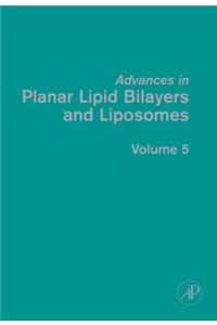 Advances in Planar Lipid Bilayers and Liposomes