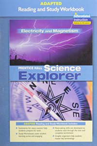 Prentice Hall Science Explorer Electricity and Magnetism Adapted Readingand Study Workbook