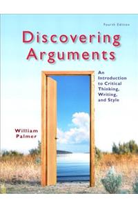 Discovering Arguments: An Introduction to Critical Thinking, Writing, and Style Plus Mylab Writing -- Access Card Package
