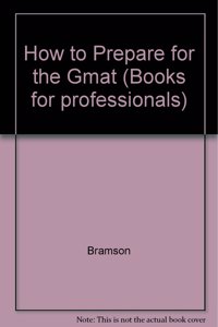 How to Prepare for the Gmat Paperback â€“ 1 April 1985