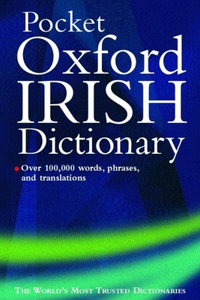 The Pocket Oxford Irish Dictionary: Irish-English/English-Irish