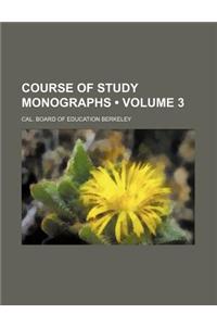 Course of Study Monographs (Volume 3)