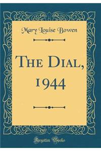 The Dial, 1944 (Classic Reprint)