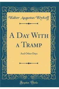 A Day with a Tramp