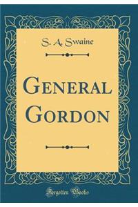 General Gordon (Classic Reprint)
