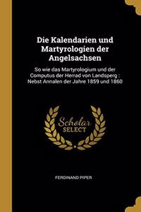 Die Kalendarien und Martyrologien der Angelsachsen