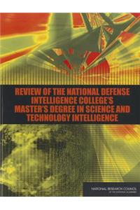 Review of the National Defense Intelligence College's Master's Degree in Science and Technology Intelligence