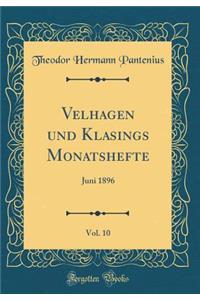 Velhagen und Klasings Monatshefte, Vol. 10: Juni 1896 (Classic Reprint)