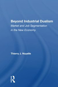 Beyond Industrial Dualism