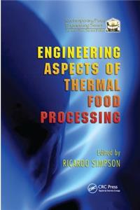 Engineering Aspects of Thermal Food Processing