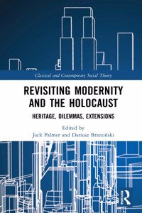 Revisiting Modernity and the Holocaust