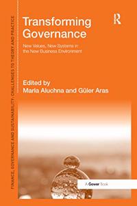 Transforming Governance: New Values, New Systems in the New Business Environment