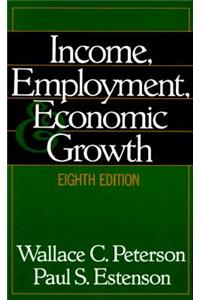 Income, Employment, and Economic Growth