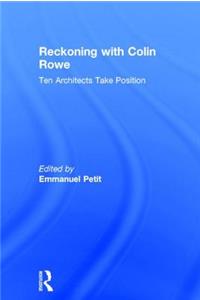 Reckoning with Colin Rowe