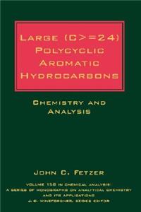 Large (C> = 24) Polycyclic Aromatic Hydrocarbons