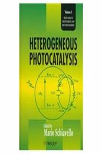 Heterogeneous Photocatalysis: v. 3 (Wiley Series in Photoscience & Photoengineering)