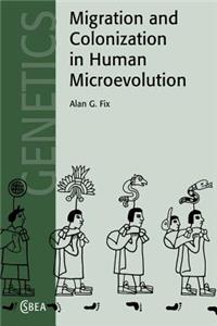 Migration and Colonization in Human Microevolution