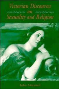 Victorian Discourses on Sexuality and Religion