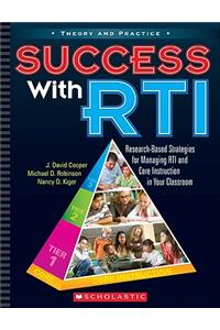 Success with RTI: Research-Based Strategies for Managing RTI and Core Reading Instruction in Your Classroom