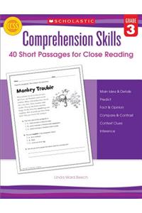 Comprehension Skills: 40 Short Passages for Close Reading: Grade 3