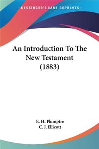Introduction To The New Testament (1883)