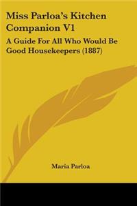 Miss Parloa's Kitchen Companion V1