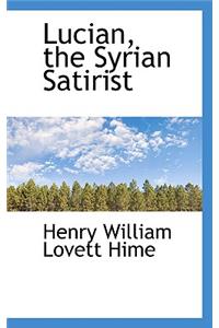 Lucian, the Syrian Satirist