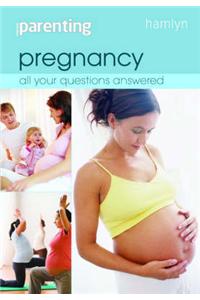 Pregnancy: All Your Questions Answered