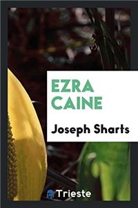 EZRA CAINE