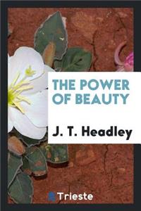 The Power of Beauty