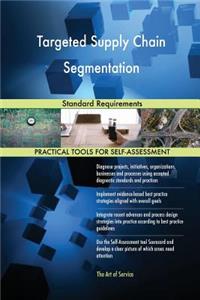 Targeted Supply Chain Segmentation Standard Requirements