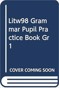 Litw98 Grammar Pupil Practice Book Gr 1