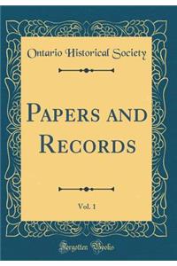 Papers and Records, Vol. 1 (Classic Reprint)