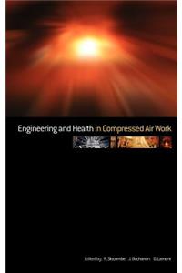 Engineering and Health in Compressed Air Work