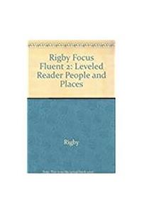 Rigby Focus Fluent 2: Leveled Reader People and Places