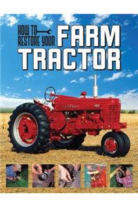 How to Restore Your Farm Tractor