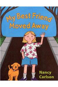 My Best Friend Moved Away