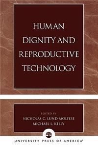 Human Dignity and Reproductive Technology