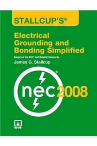 Stallcup's? Electrical Grounding and Bonding Simplified, 2008 Edition