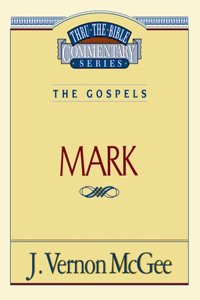 Thru the Bible Vol. 36: The Gospels (Mark)