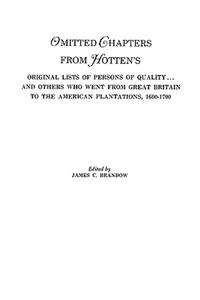 Omitted Chapters from Hotten's Original Lists of Persons of Quality . . .